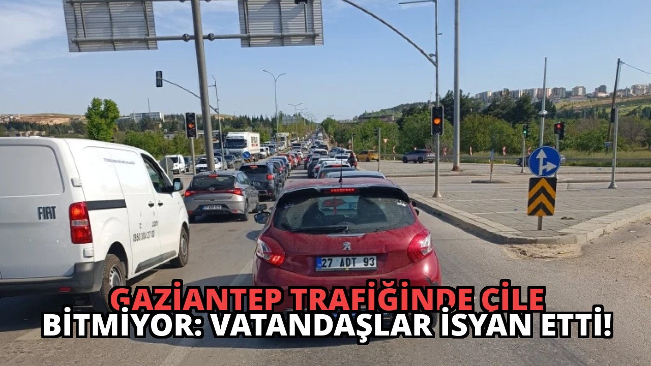 Gaziantep Trafiğinde Çile Bitmiyor: Vatandaşlar İsyan Etti!