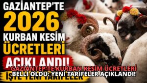 Gaziantep’te Kurban Kesim Ücretleri Belli Oldu: Yeni Tarifeler Açıklandı!