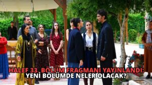 Halef 33. Bölüm Fragmanı Yayınlandı: Yeni Bölümde Neler Olacak?