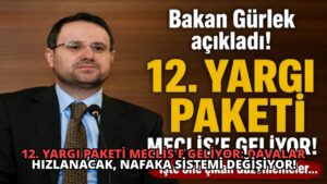 12. Yargı Paketi Meclis’e Geliyor: Davalar Hızlanacak, Nafaka Sistemi Değişiyor!